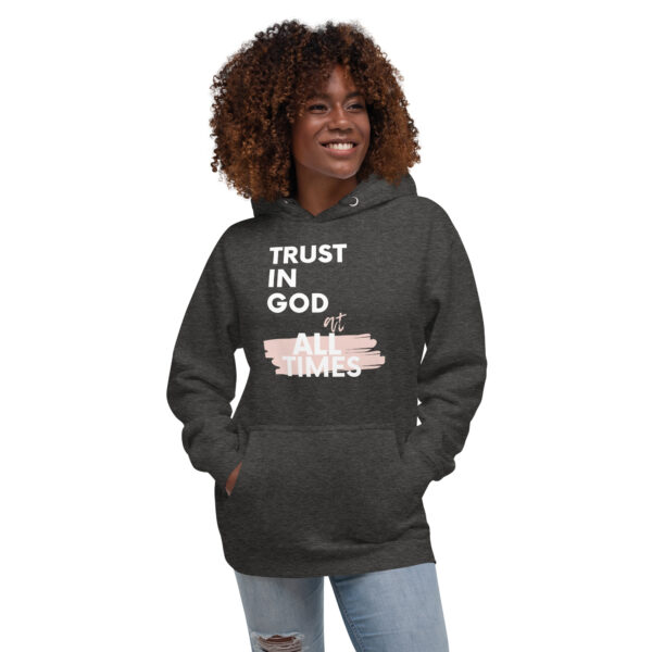 Trust in God at All Times Unisex Hoodie - Image 10