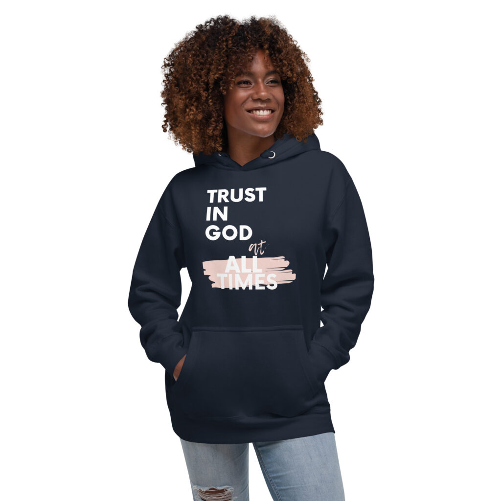 Trust in God at All Times Unisex Hoodie